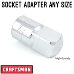 Craftsman Drive Socket Ratchet Adapter Reducer Any Size 1/4 3/8 1/2 3/4. Fixed Price $10.99.