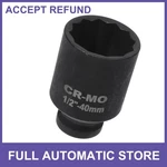 Universal 1/2 Inch Drive Impact Socket 40mm 12 Point High Carbon Steel 1pcs. Fixed Price $27.25.