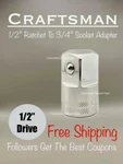 Craftsman 1/2" Drive To 3/4" Ratchet Wrench Socket Adapter Cmmt99223. Fixed Price $10.89.