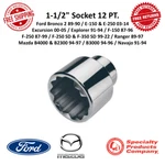 Spc 1-1/2" Socket 12 Points For E-150, F-250, F350 Sd, Ranger, B4000 2wd & 4wd. Fixed Price $62.00.