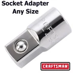 Craftsman 1/4" 3/8" 1/2" 3/4" In. Drive Adapter - Socket Ratchet Choose Size. Fixed Price $9.99.